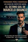 Los casos del inspector García. El último gol de Marcelo Branco.