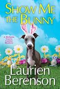 Show me the Bunny (a Melanie Travis Mystery) 