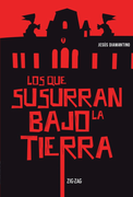Los que Susurran Bajo la Tierra (in Spanish)