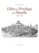 Llibre de Privilegis de Morella (1225-1395) (in Català,Latín,,)