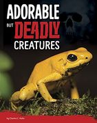Adorable but Deadly Creatures (Killer Nature) (en Inglés)