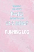 Running Log: Running Log for tracking and monitoring your workouts and progress towards your fitness goals. (en Inglés)