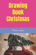 Drawing Book Christmas (en Inglés)