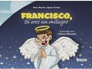 FRANCISCO TU ERES UN MILAGRO (en Castellano)
