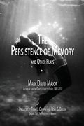 The Persistence of Memory and Other Plays (en Inglés)
