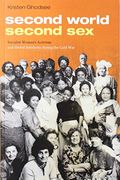 Second World, Second Sex: Socialist Women's Activism and Global Solidarity During the Cold war (en Inglés)