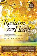 Reclaim Your Heart: Personal Insights on Breaking Free From Life'S Shackles (en Inglés)