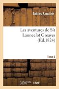 Les Aventures de Sir Launcelot Greaves (en Francés)