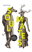 Soul Mates: The Missing Manual