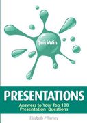 quick win presentations: answers to your top 100 presentation questions (en Inglés)