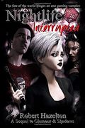 Nightlife Interrupted: Volume 2 (Glamour & Shadows)