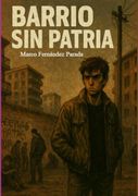 Barrio Sin Patria. Los que no salen en los libros