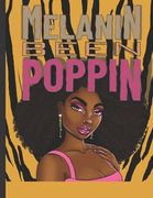 Melanin Been Poppin: A Celebration of Women of Color, Destress and Unwind Coloring Book for Adults and Teens (en Inglés)