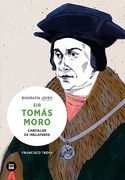 Sir Tomas Moro. Canciller de Inglaterra