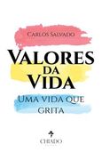 Valores da Vida - uma Vida que Grita (en Portugués)