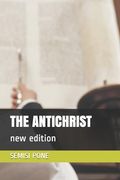 The Antichrist: New Edition (God is Energy. Do you Believe? ) (en Inglés)
