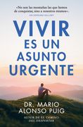 VIVIR ES UN ASUNTO URGENTE (en Castellano)