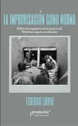 La improvisación como norma. El Ejército Argentino en la guerra de Malvinas según sus oficiales