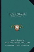 joyce kilmer: prose works v2 (en Inglés)