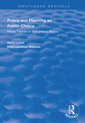 Policy and Planning as Public Choice: Mass Transit in the United States (en Inglés)