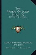 the works of lord byron v2: letters and journals (en Inglés)