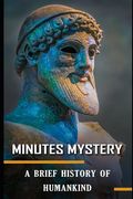 Minutes Mystery: A Brief History of Humankind (en Inglés)