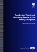 Developing Talent and Managing People in the Family Enterprise (en Inglés)