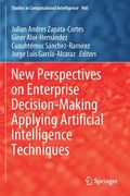 New Perspectives on Enterprise Decision-Making Applying Artificial Intelligence Techniques (en Inglés)
