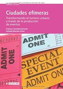 Ciudades Efímeras: Transformando el Turismo Urbano a Través de la Producción de Eventos