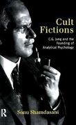 cult fictions: c.g. jung and the founding of analytical psychology (en Inglés)