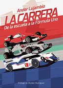 La Carrera. De la Escuela a la Fórmula uno