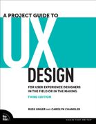 A Project Guide to ux Design: For User Experience Designers in the Field or in the Making (Voices That Matter) (en Inglés)