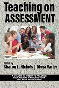 Teaching on Assessment (Theory to Practice: Educational Psychology for Teachers and Teaching) (en Inglés)