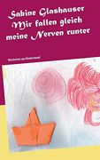 Mir Fallen Gleich Meine Nerven Runter: Weisheiten aus Kindermund (en Alemán)