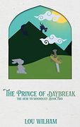 The Prince of Daybreak: The Heir to Moondust: Book two (en Inglés)