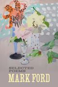 Mark Ford: Selected Poems (en Inglés)