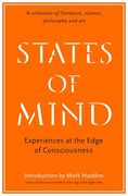 States of Mind: Experiences at the Edge of Consciousness - An Anthology