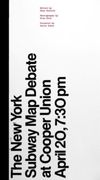 The new York Subway map Debate at Cooper Union April 20, 730 pm (en Inglés)