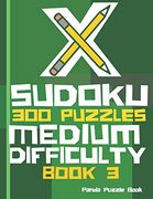 X Sudoku - 300 Puzzles Medium Difficulty - Book 3: Sudoku Variations - Sudoku x Puzzle Books