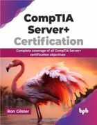 Comptia Server+ Certification: Complete Coverage of All Comptia Server+ Certification Objectives (en Inglés)