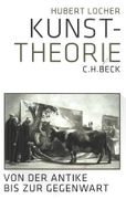 Kunsttheorie: Von der Antike bis zur Gegenwart (in German)