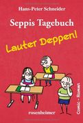 Seppis Tagebuch - Lauter Deppen! (en Alemán)