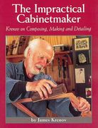 Impractical Cabinetmaker: Krenov on Composing, Making, and Detailing (en Inglés)