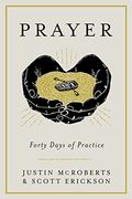 Prayer: Forty Days of Practice (en Inglés)