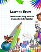 Learn to Draw: Animal Drawing Book for Kids: Creative and Easy animals tracing book for toddler (en Inglés)