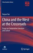 China and the West at the Crossroads: Essays on Comparative Literature and Culture (en Inglés)