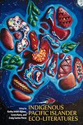 Indigenous Pacific Islander Eco-Literatures (The new Oceania Literary Series) (en Inglés)