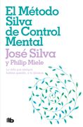 El Método Silva de Control Mental (in Spanish)