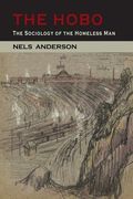 The Hobo: The Sociology of the Homeless Man (en Inglés)