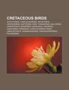 cretaceous birds: ichthyornis, confuciusornis, jeholornis, hesperornis, baptornis, piksi, yixianornis, gallornis, longipteryx, sapeornis